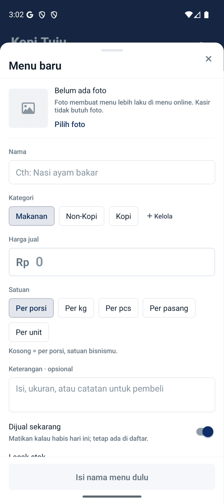 Sheet Menu baru (belum disimpan): pilih foto, Nama, pil Kategori Makanan/Non-Kopi/Kopi, Harga jual, pil Satuan Per porsi/Per kg/Per pcs/Per pasang/Per unit, Keterangan opsional, sakelar Dijual sekarang, tombol terkunci Isi nama menu dulu
